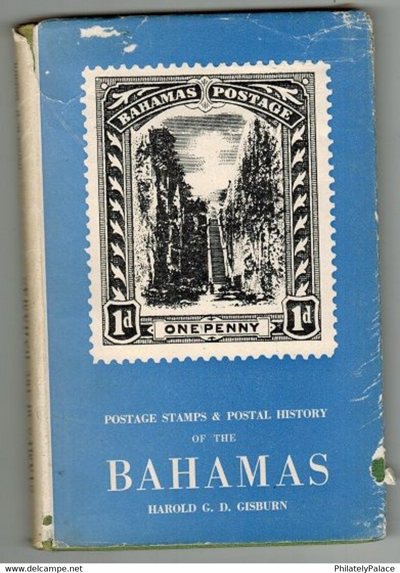 BAHAMAS - The Postage Stamps And Postal History Of The Bahamas By Harold G.D.Gisburn. (**) Literature - Colonies And Offices Abroad