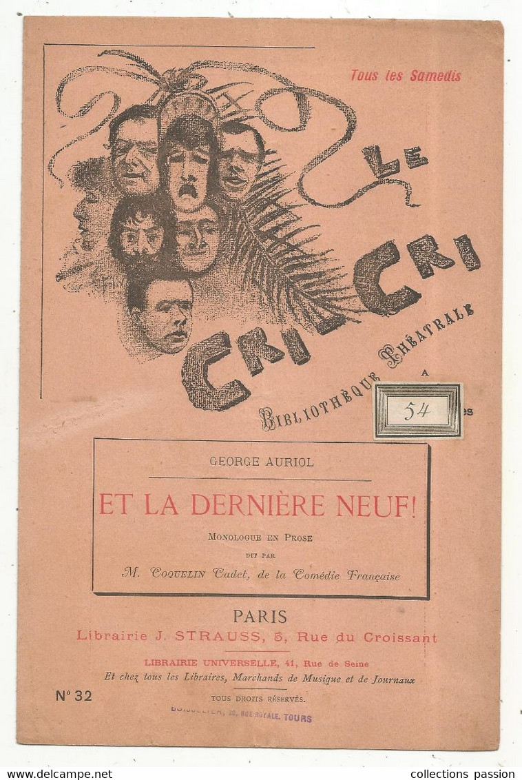 LE CRI - CRI, Bibliothéque Théâtrale , George Auriol, ET LA DERNIERE NEUF , 4 Scans , Frais Fr 1.85 E - Französische Autoren