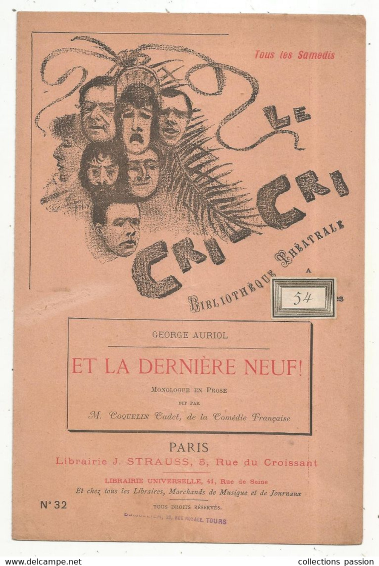 LE CRI - CRI, Bibliothéque Théâtrale , George Auriol, ET LA DERNIERE NEUF , 4 Scans , Frais Fr 1.85 E - Franse Schrijvers