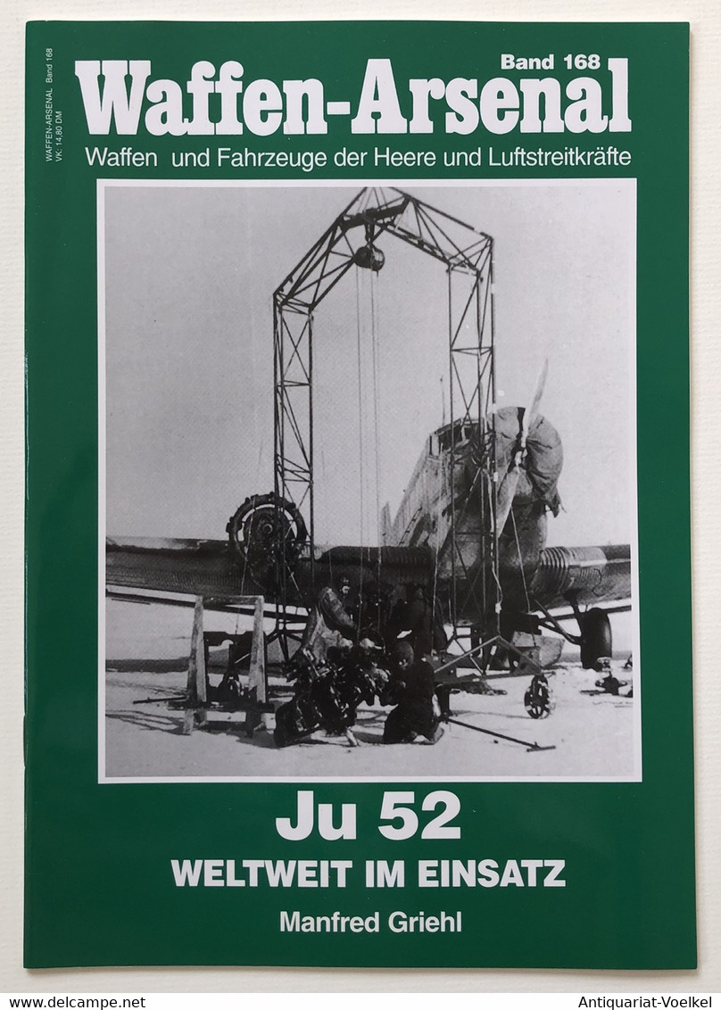 Waffen-Arsenal Band 168 - Die Ju 52 Weltweit Im Einsatz - 5. Zeit Der Weltkriege