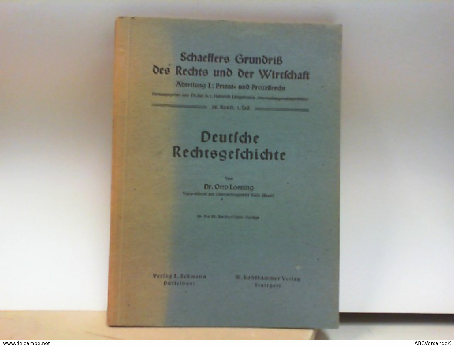 Römisches Recht: Rechtsgeschichte Und Privatrecht. Schaeffers Grundriß Des Rechts Und Der Wirtschaft, Abteilun - Law