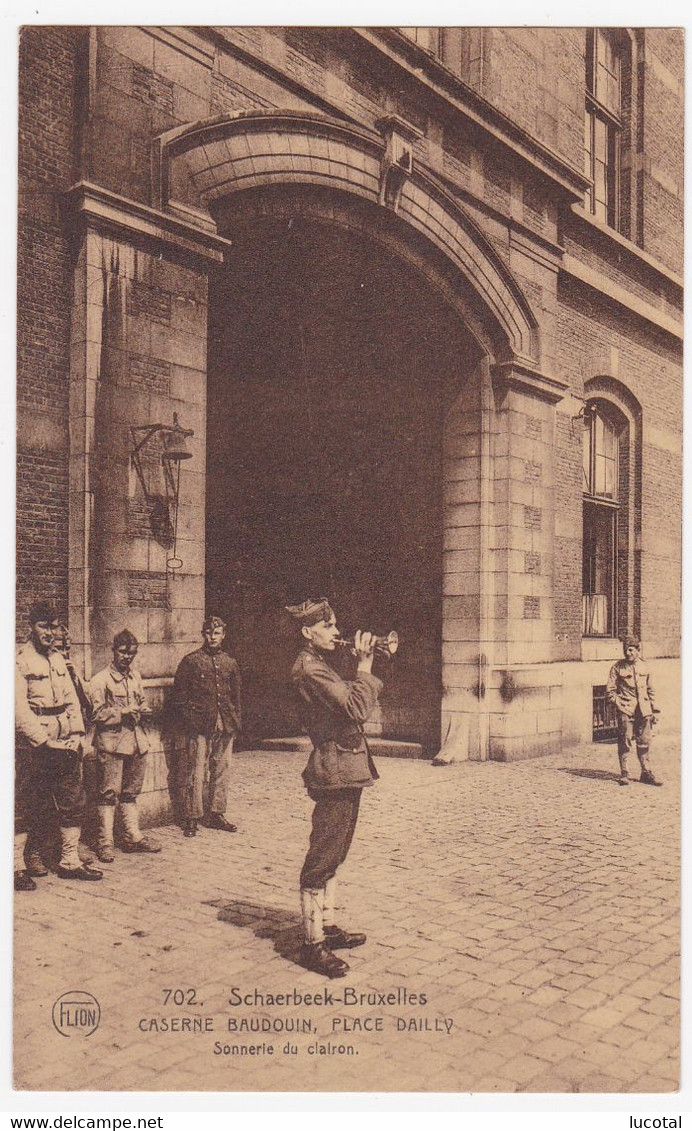 Bruxelles - Schaerbeek - Militaire - Caserne Baudouin, Place Dailly - Sonnerie Du Clairon - Edit. Flion N° 702 - Schaerbeek - Schaarbeek