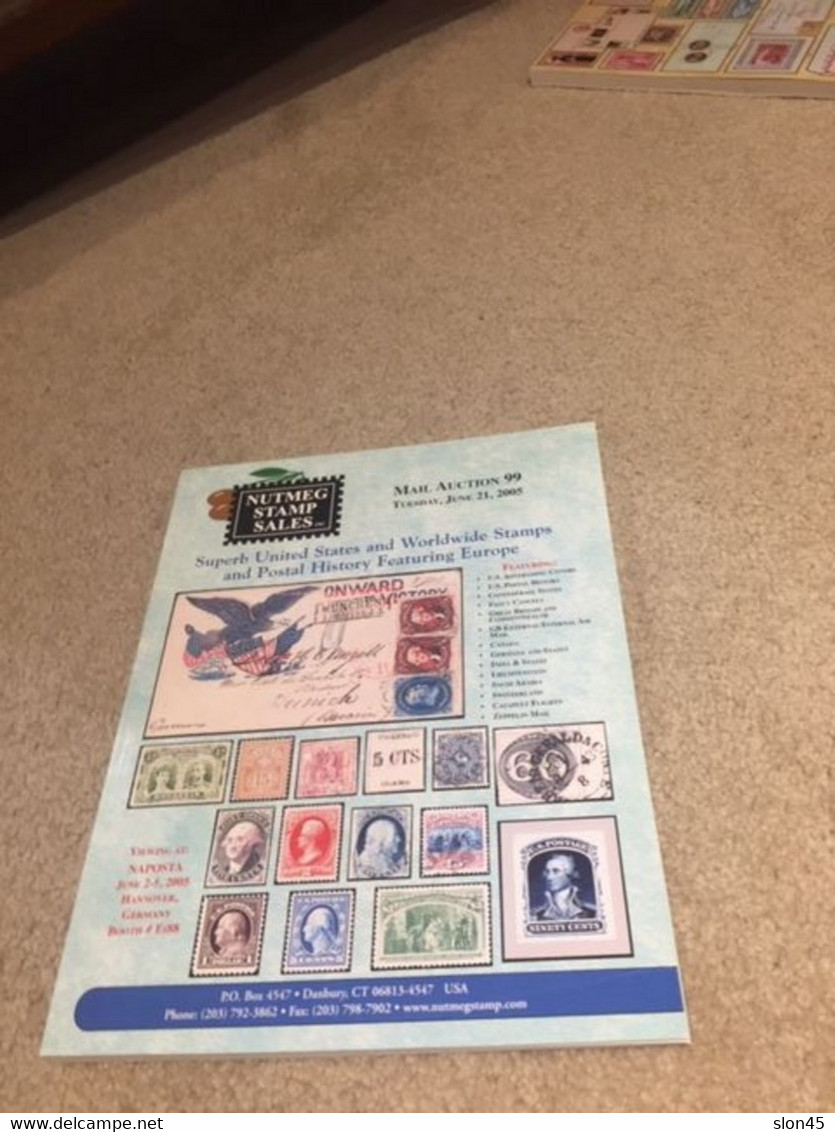 Nutmeg Stamp Sales Auction 99. 2005 United States Worldwide Postal History & Stamps 213 Pgs - Auktionskataloge