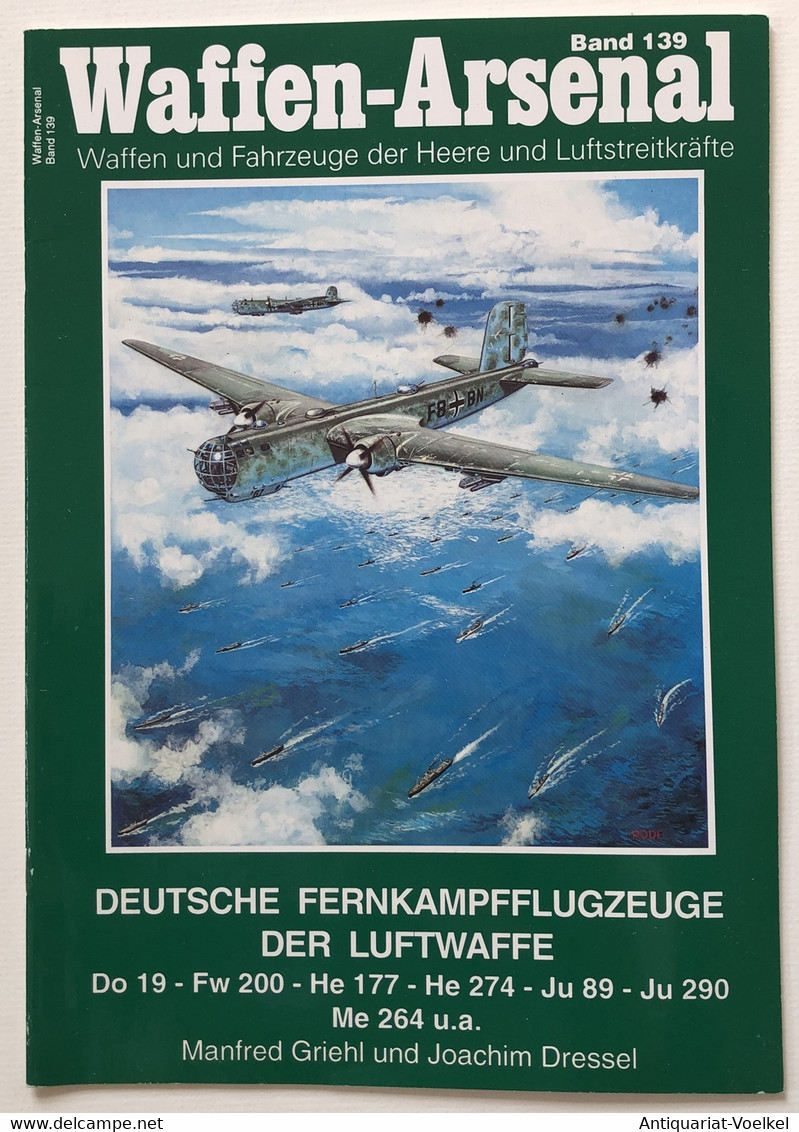 Deutsche Fernkampfflugzeuge Der Luftwaffe : Do 19 - Fw 200 - He 177 - He 274 - Ju 89 - Ju 290 - Me 264 U.a. - 5. Wereldoorlogen