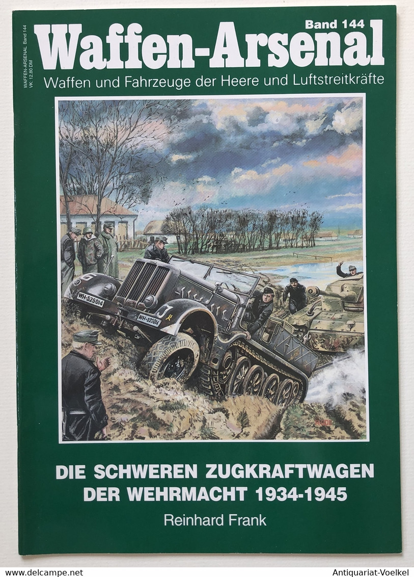 Die Schweren Zugkraftwagen Der Wehrmacht : 1934 - 1945. - 5. World Wars