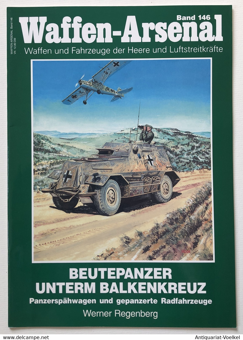 Beutepanzer Unterm Balkenkreuz; Teil: Panzerspähwagen Und Gepanzerte Radfahrzeuge. - 5. Guerres Mondiales