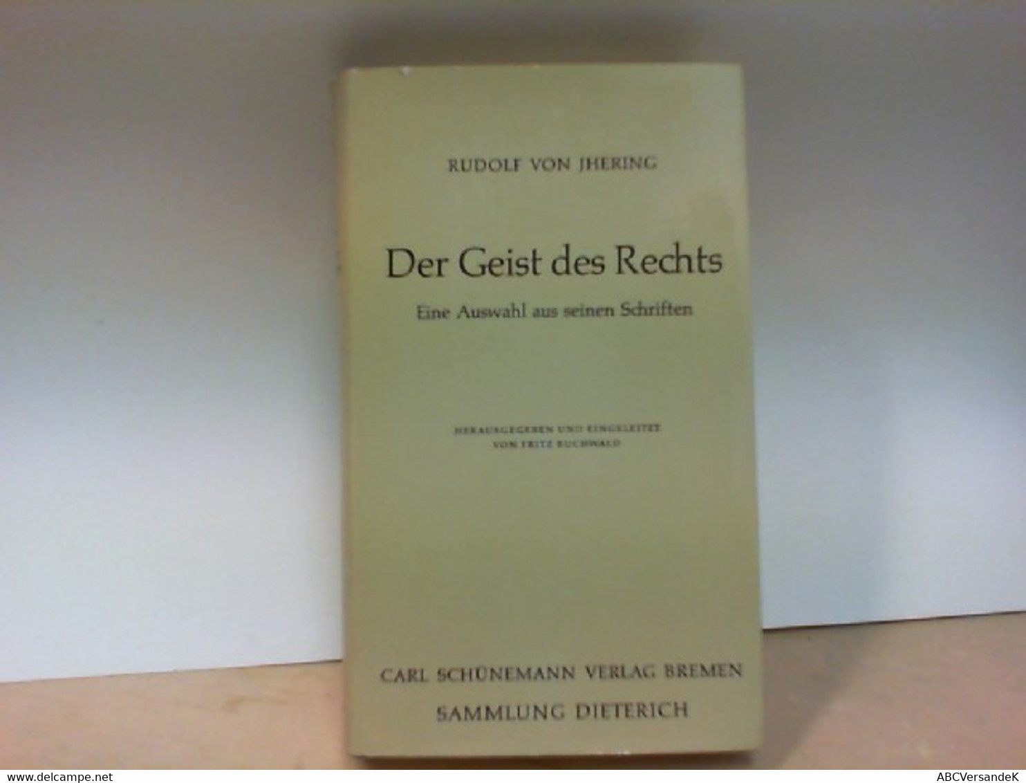 Der Geist Des Rechts. Eine Auswahl Aus Seinen Schriften.  Sammlung Dieterich, Band 297. - Law