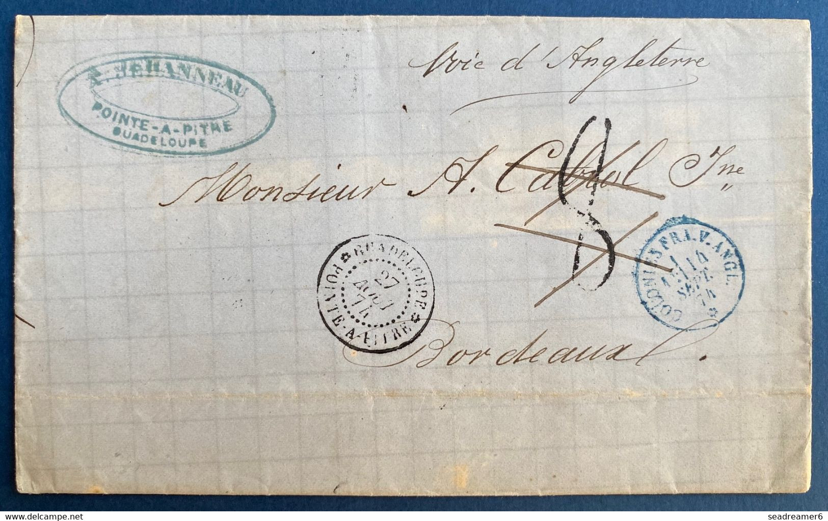 Guadeloupe Lettre Aout 1874 Pour Bordeaux Voie D'Angleterre Dateur "pointe à Pitre / Guadeloupe" + Dateur Ligne Bleu TTB - Cartas & Documentos