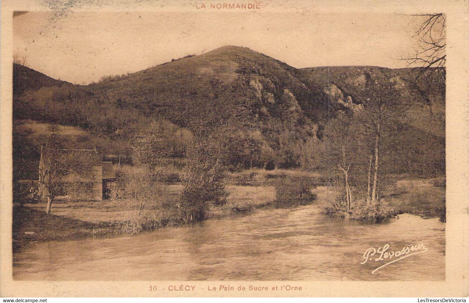 CPA - 14 - CLECY - Le Pain De Sucre Et L'Orne - Editions LEVASSEUR FLERS - Clécy