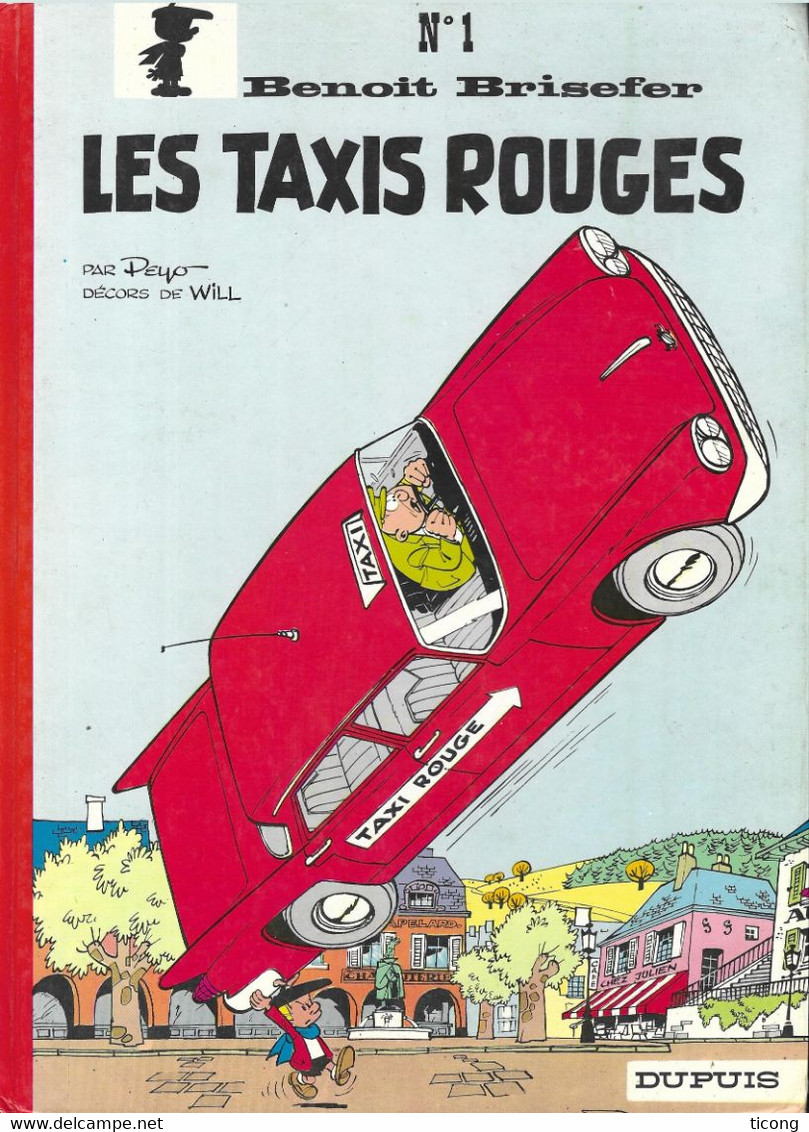 BENOIT BRISEFER NUMERO 1 LES TAXIS ROUGES, PEYO ET WILL, EDITIONS DUPUIS 1984, VOIR LES SCANNERS - Benoît Brisefer