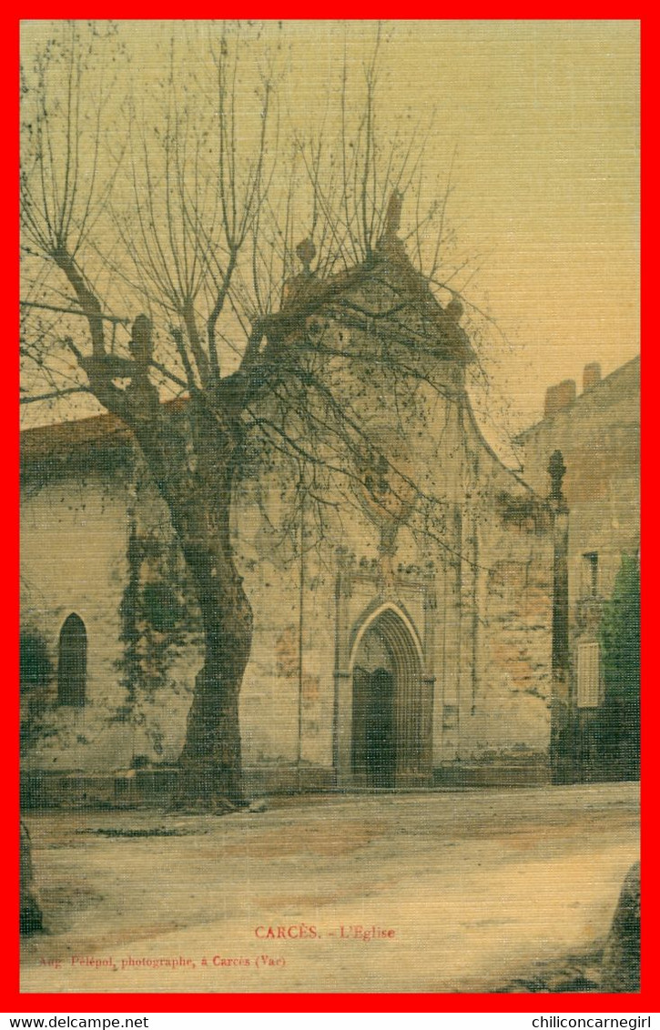 2 Cp Toilée - CARCES - L'église - Tour De L'Horloge - Edit. Photographe AUG. PELEPOL - Colorisée - Carces