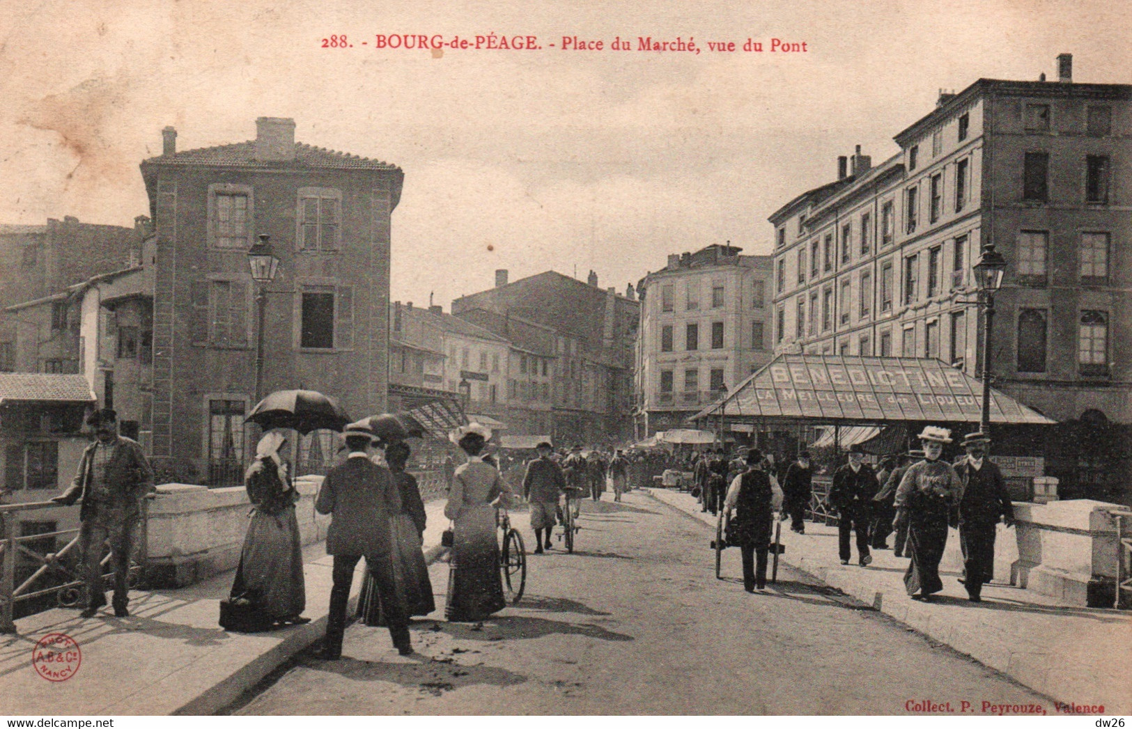 Bourg-de-Péage (Drôme) - Place Du Marché, Vue Du Pont, Publicité Bénédictine - Collection Peyrouze - Carte N° 288 - Bourg-de-Péage