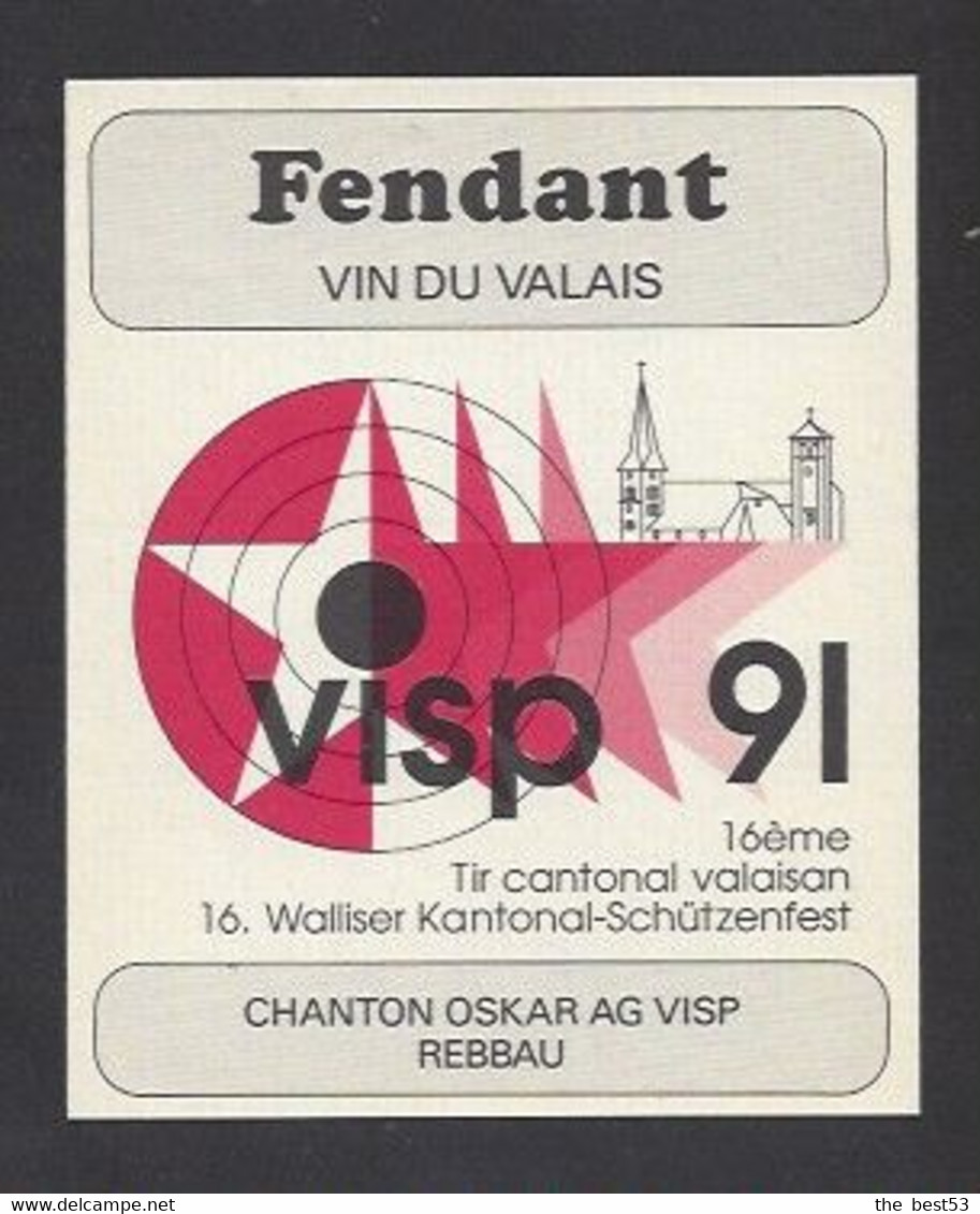 Etiquette De Vin  Fendant  -  16 ème Tir Cantonal  Valaisan Visp 91  à Vionnax  (Suisse)  -  Thème Tir - Other & Unclassified