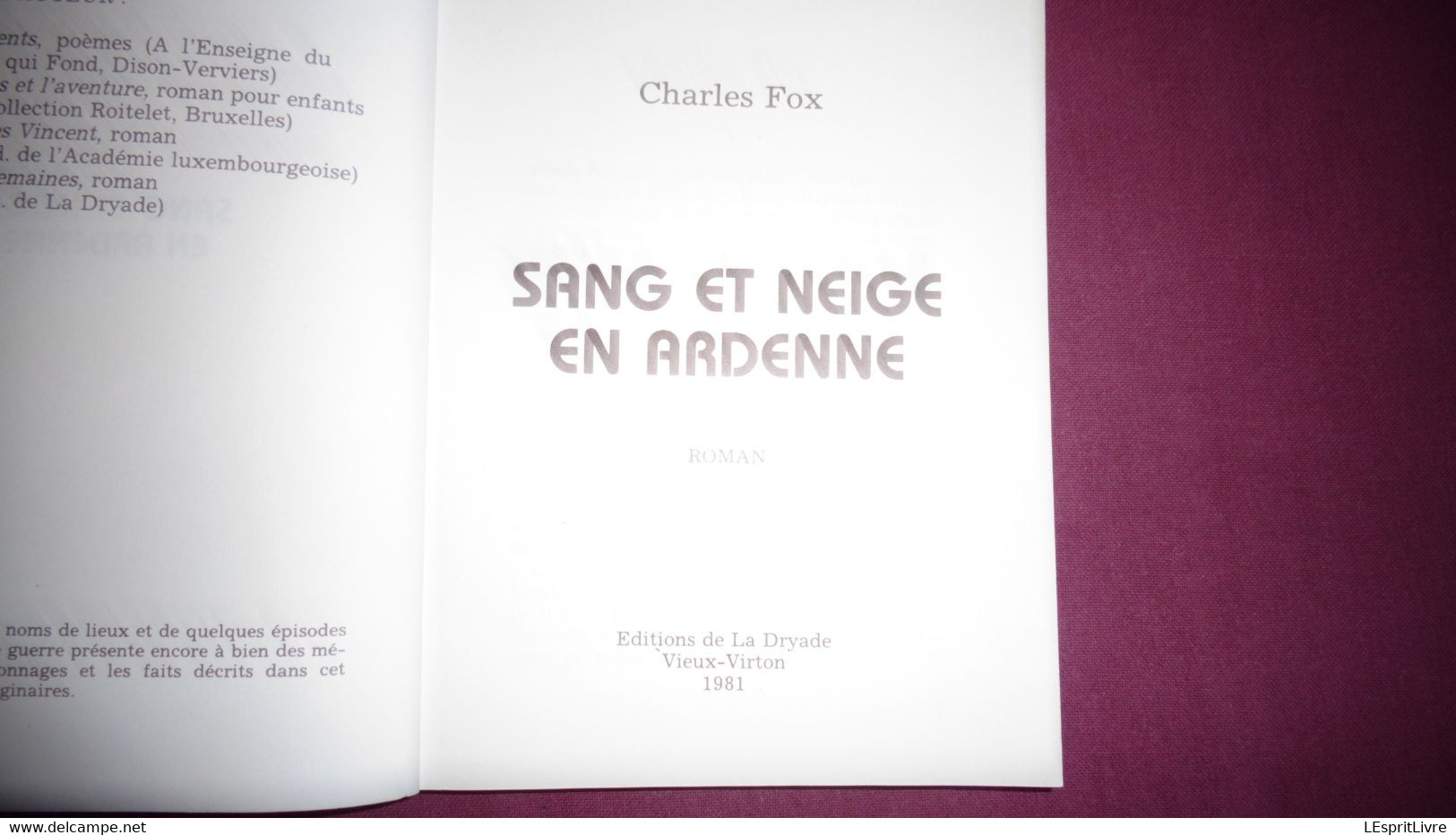 SANG ET NEIGE EN ARDENNE Charles Fox Roman Guerre 40 45 La Dryade Virton - Belgian Authors