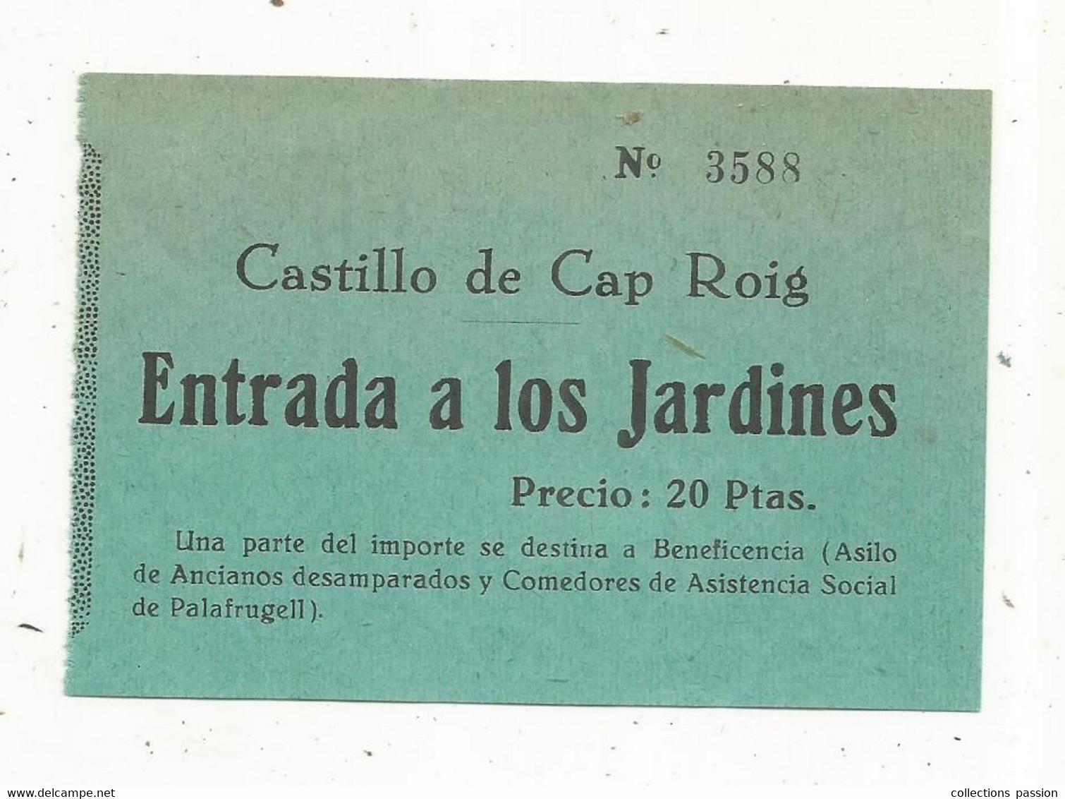 Ticket D'entrée , Entrada A Los Jardines ,CASTILLO DE CAP ROIG , PALAFRUGELL ,Espagne - Eintrittskarten