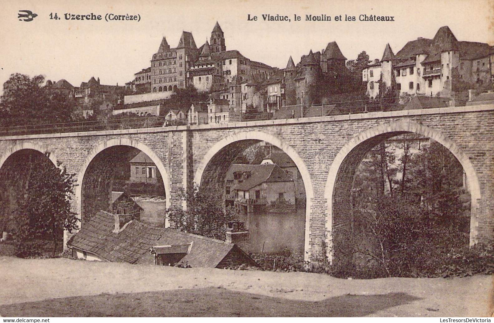 CPA - 19 - UZERCHE - Le Viaduc, Le Moulin Et Le Château - Uzerche