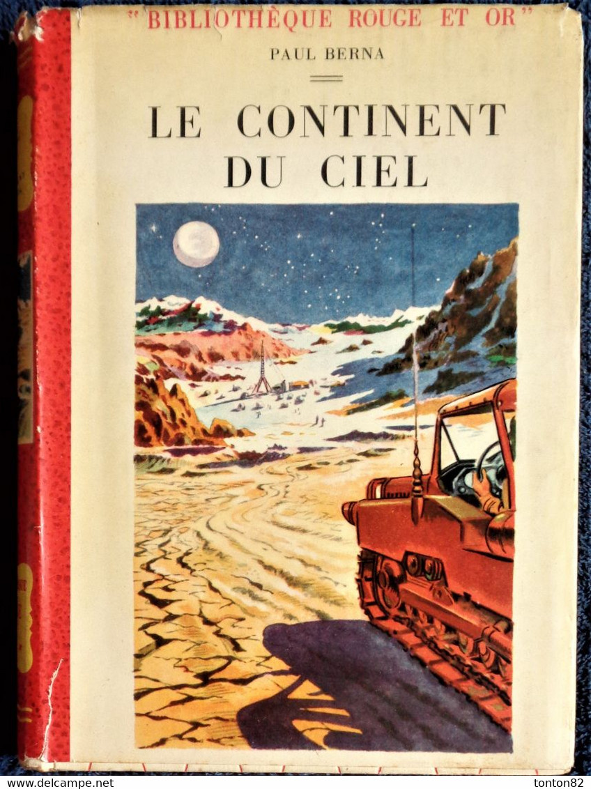 Paul Berna -  Le Continent Du Ciel - Rouge Et Or Souveraine  - ( 1955 ) . - Bibliotheque Rouge Et Or