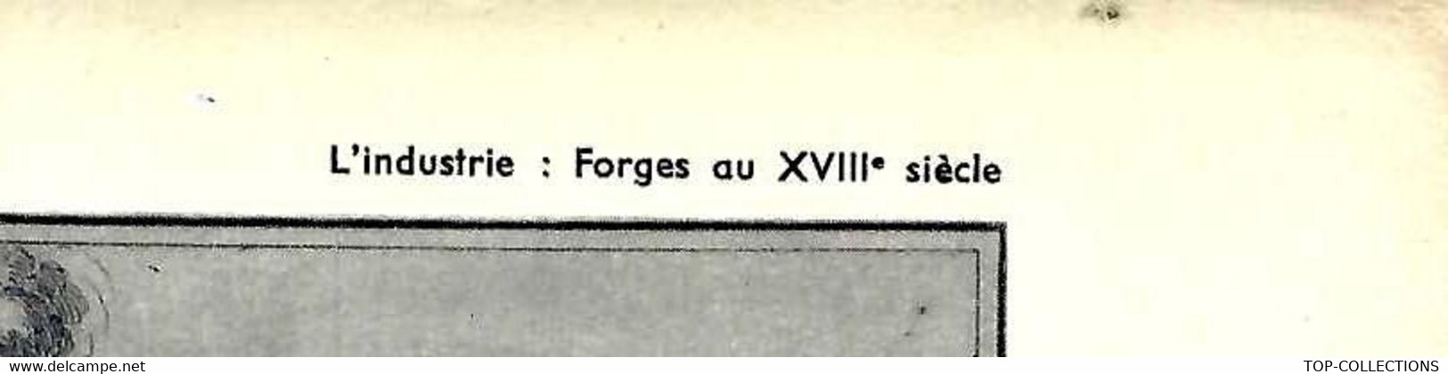 INDUSTRIE DES FORGES AU XVIII° SIECLE OUTIL PEDAGOGIQUE HACHETTE 1954  B.E.V.SCANS - Verzamelingen