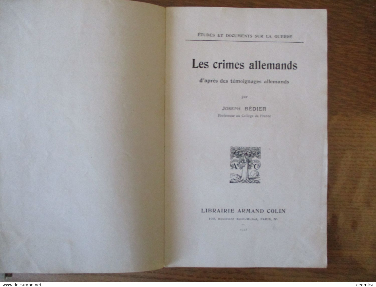 LES CRIMES ALLEMANDS D'APRES DES TEMOIGNAGES ALLEMANDS PAR JOSEPH BEDIER 1915 - Frans