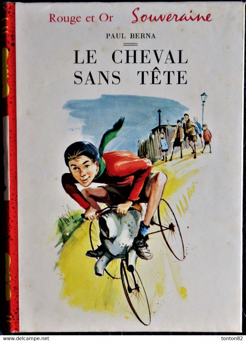 Paul Berna - Le Cheval Sans Tête - Bibliothèque Rouge Et Or  - ( 1961 ) . - Bibliotheque Rouge Et Or