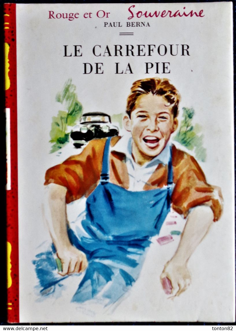 Paul Berna - Le Carrefour De La Pie - Rouge Et Or Souveraine - ( 1957 ) . - Bibliothèque Rouge Et Or