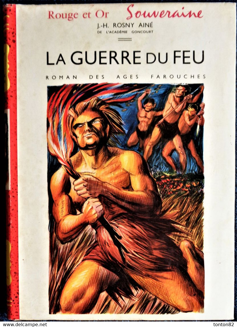 J.H. Rosny Ainé - La Guerre Du Feu - Bibliothèque Rouge - ( 1958 ) . - Bibliotheque Rouge Et Or