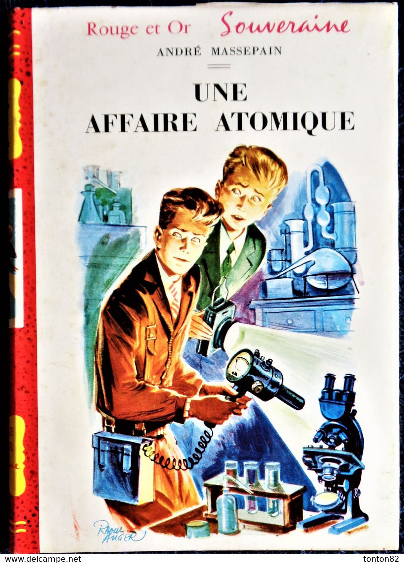 André Massepain - Une Affaire Atomique - Rouge Et Or Souveraine - ( 1961 ) . - Bibliothèque Rouge Et Or