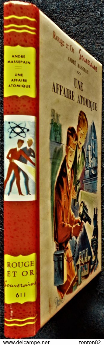 André Massepain - Une Affaire Atomique - Rouge Et Or Souveraine - ( 1961 ) . - Bibliotheque Rouge Et Or