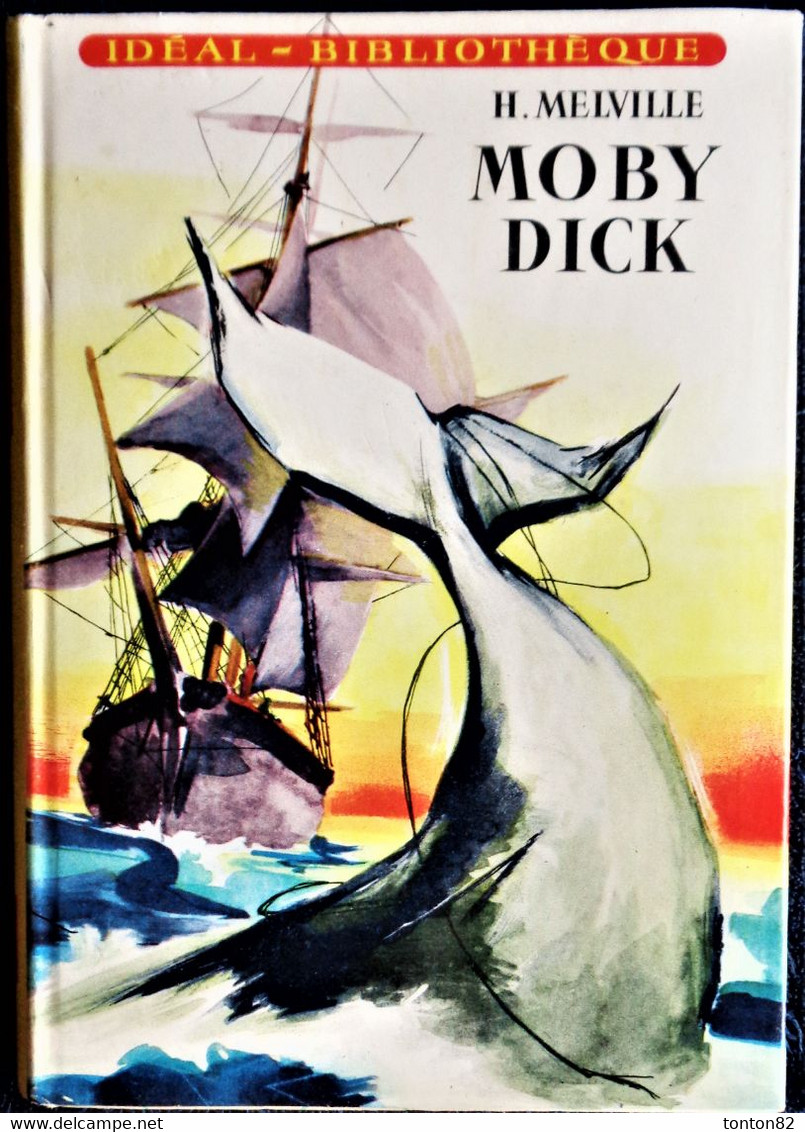 Herman Melville - Moby Dick - Idéal Bibliothèque  / Hachette - ( 1958 ) . - Ideal Bibliotheque