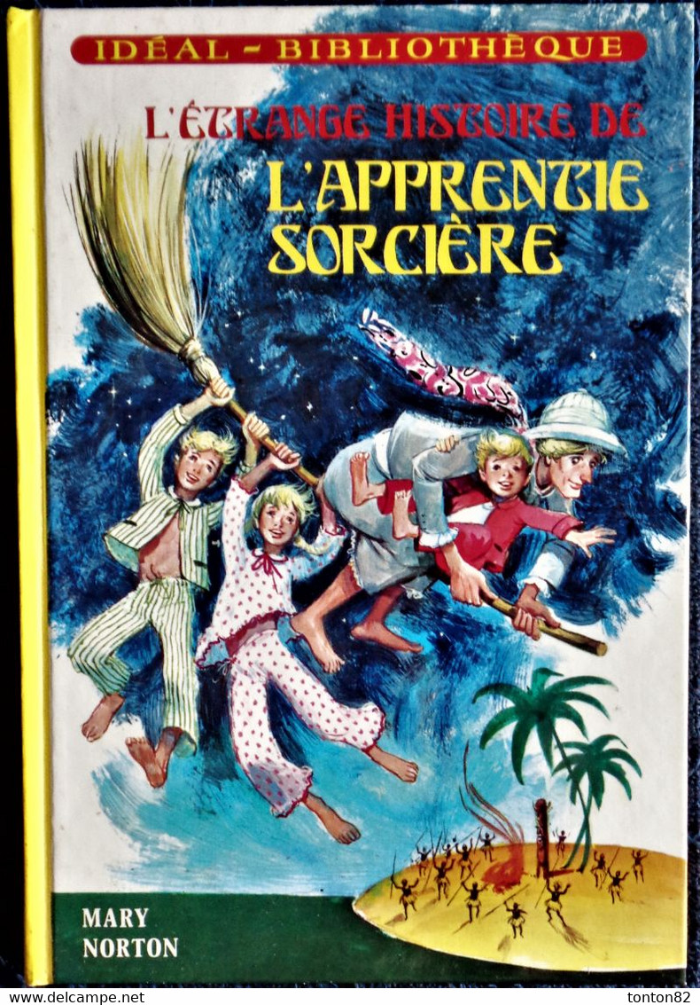 Mary Norton - L'étrange Histoire De L'Apprentie Sorcière - Idéal Bibliothèque  - ( 1972) . - Ideal Bibliotheque