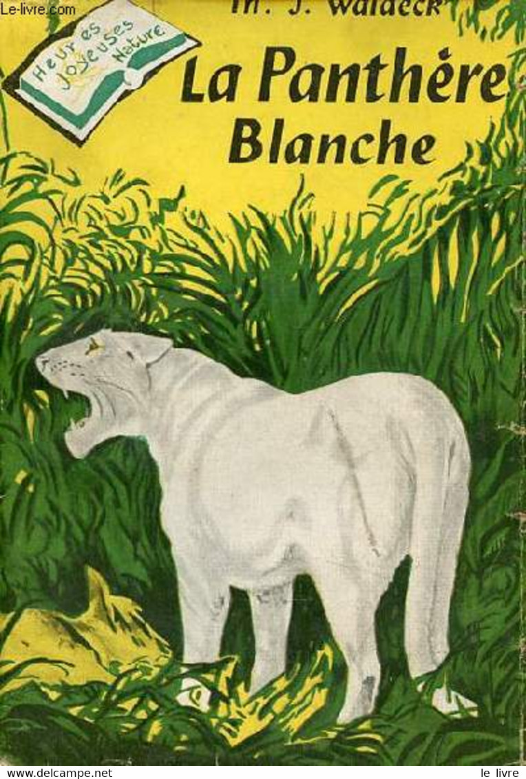 La Panthère Blanche - Collection Heures Joyeuses Nature. - J.Waldeck Theodore - 1950 - Other & Unclassified