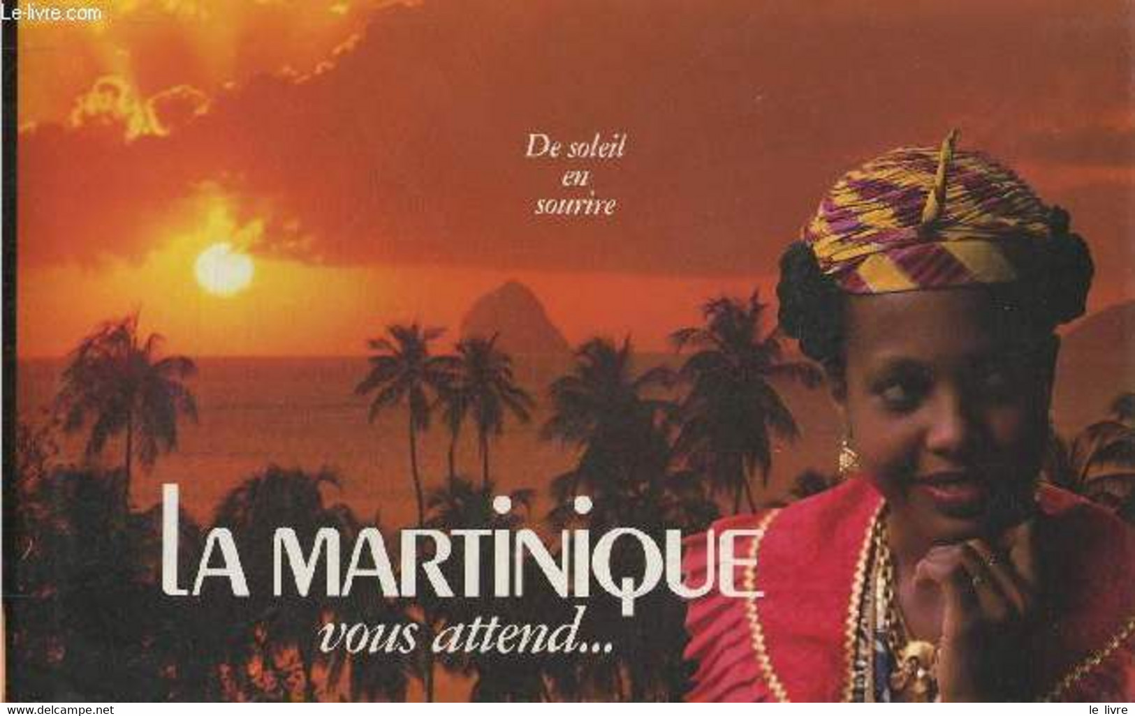 De Soleil En Sourire- La Martinique Vous Attend... - Cehel Marie, Le Breton De La Vieuville Alain - 0 - Outre-Mer