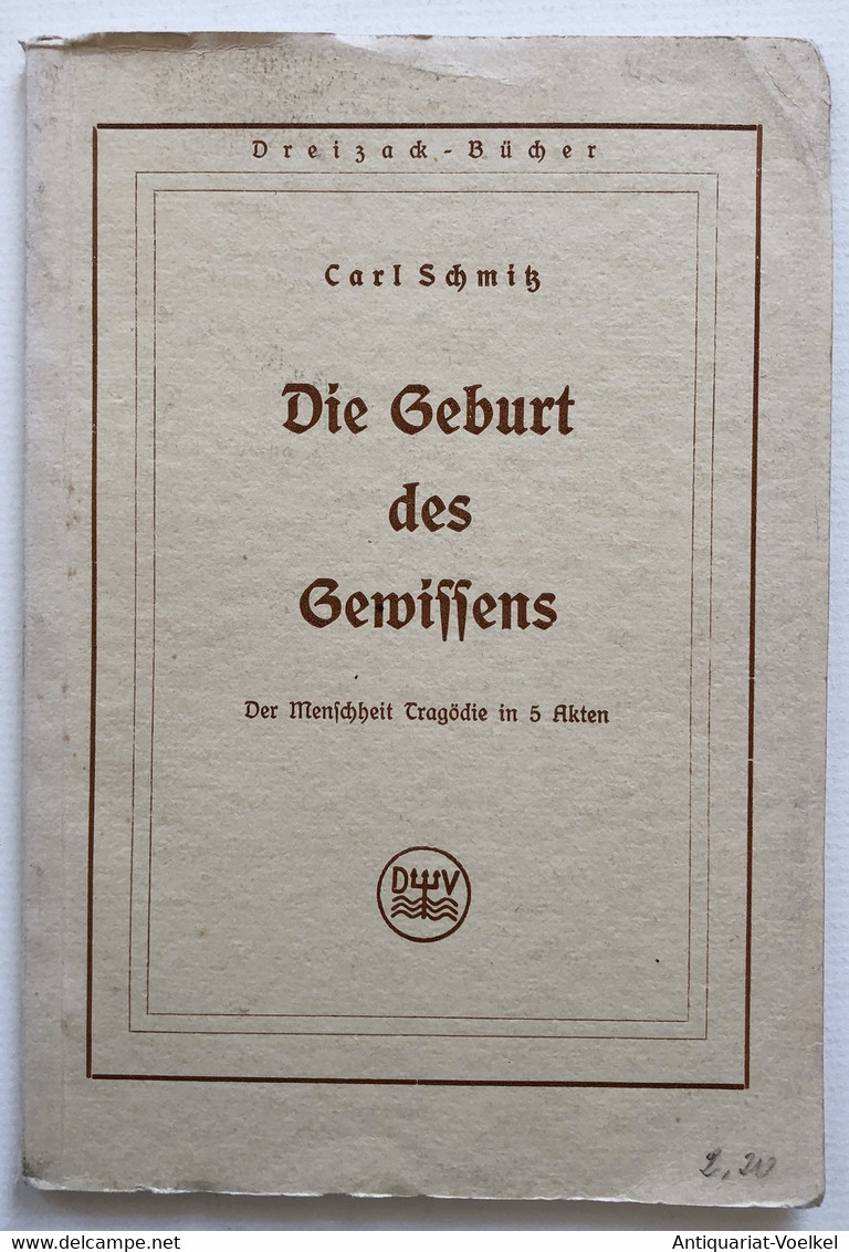 Die Geburt Des Gewissens. Der Menschheit Tragödie In 5 Akten. - International Authors