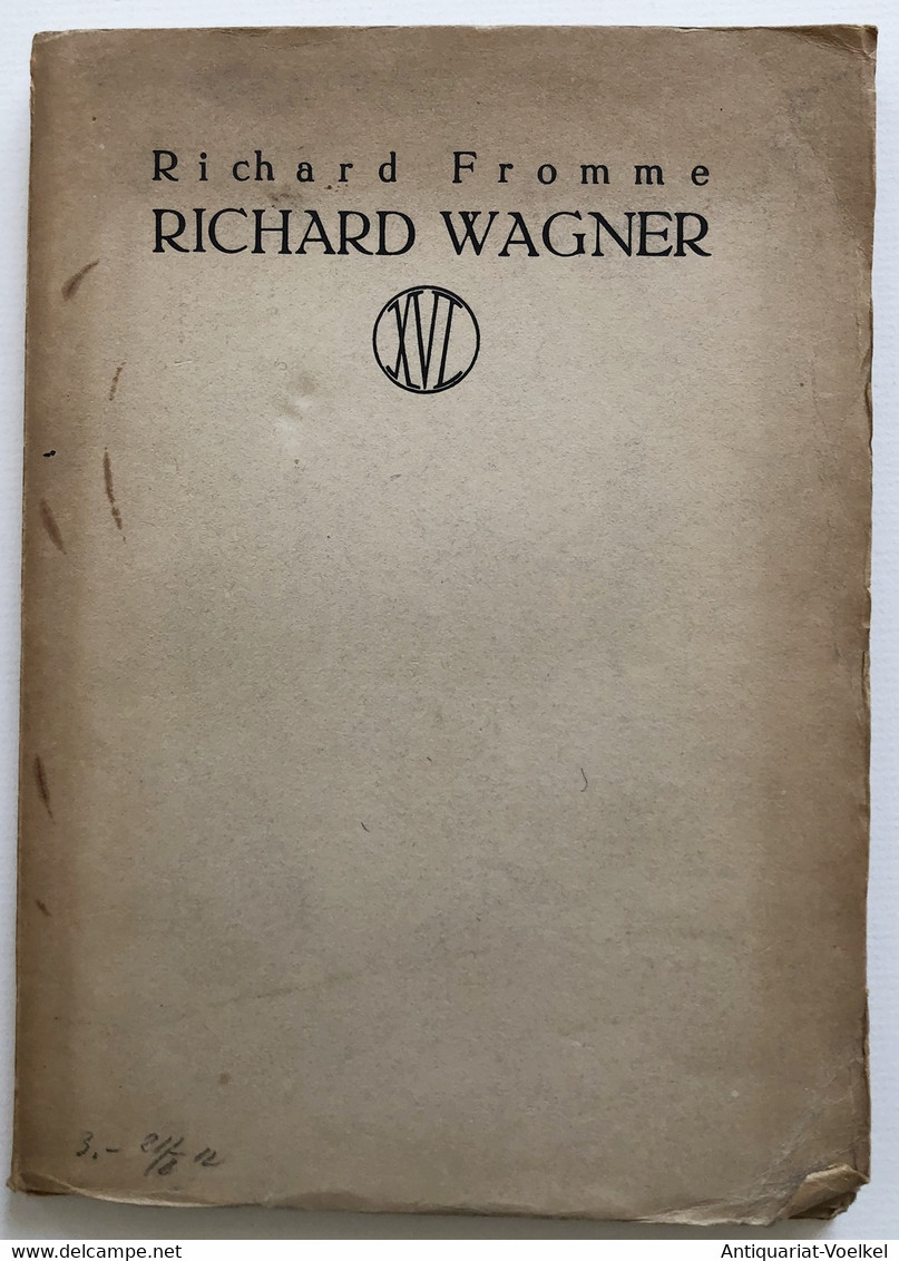 Richard Wagner. Betrachtungen über Sein Drama Und über Das Mythische In Seinem Schauen Und Schaffen. - Musique