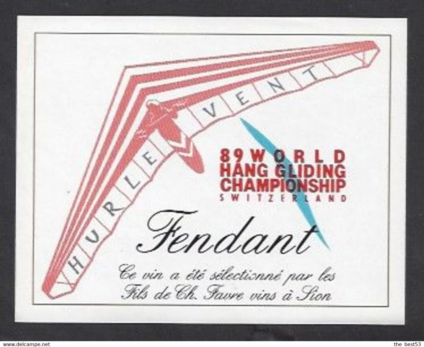 Etiquette De Vin Fendant  -  Hurle Vent  -  World Hang Gliding Championship 1989 à Fiesch (Suisse) - Théme Deltaplane - Sonstige & Ohne Zuordnung