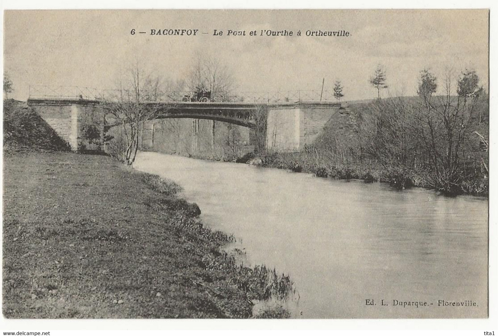 6- Baconfoy - Le Pont Et L' Ourthe à Ortheuville - Tenneville