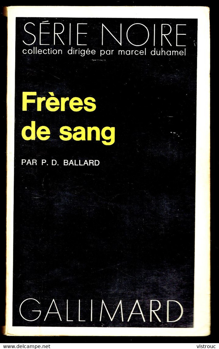 "Frères De Sang" - Par P.D. BALLARD - Série Noire N° 1587 - Editions GALLIMARD - 1973. - Fleuve Noir