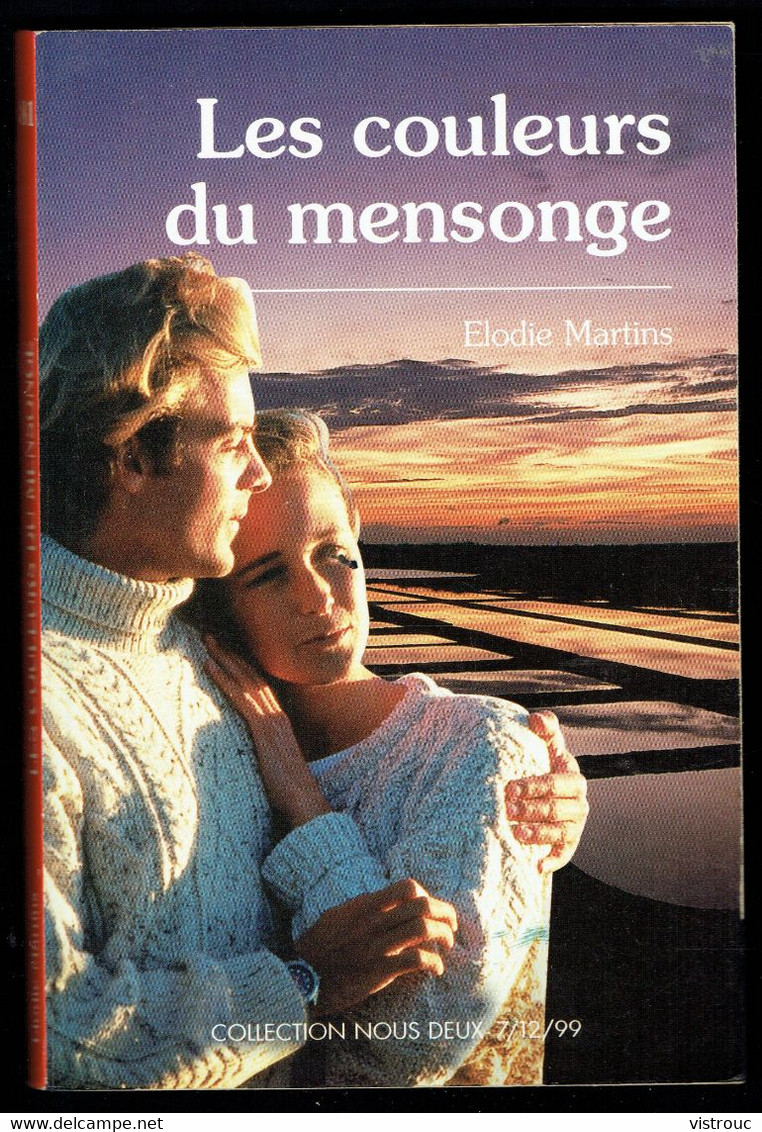 "Les Couleurs Du Mensonge" D'Elodie MARTINS - Collection "Nous Deux" - N° 81 - 1999 - Groupe Editions Mondiales, Paris. - Romantique