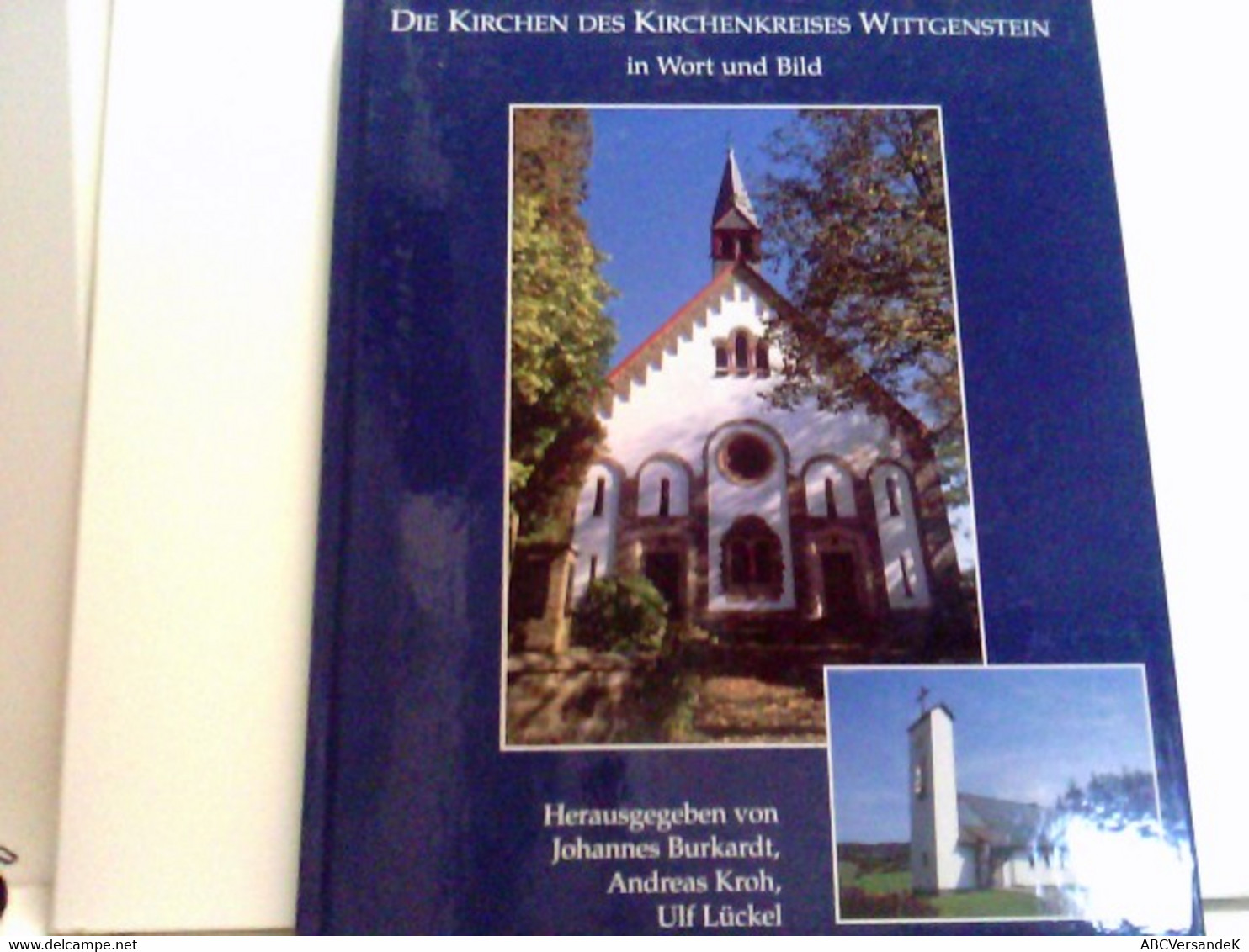 Die Kirchen Des Kirchenkreises Wittgenstein In Wort Und Bild. - Deutschland Gesamt