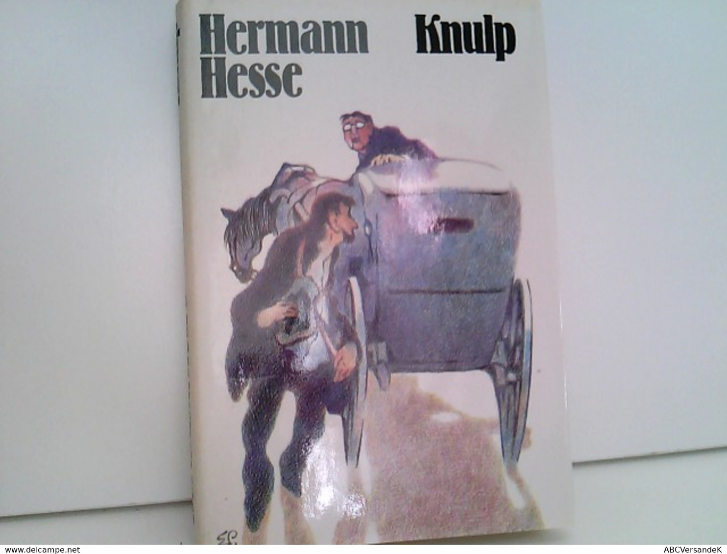 Knulp : Drei Geschichten Aus Dem Leben Knulps - German Authors