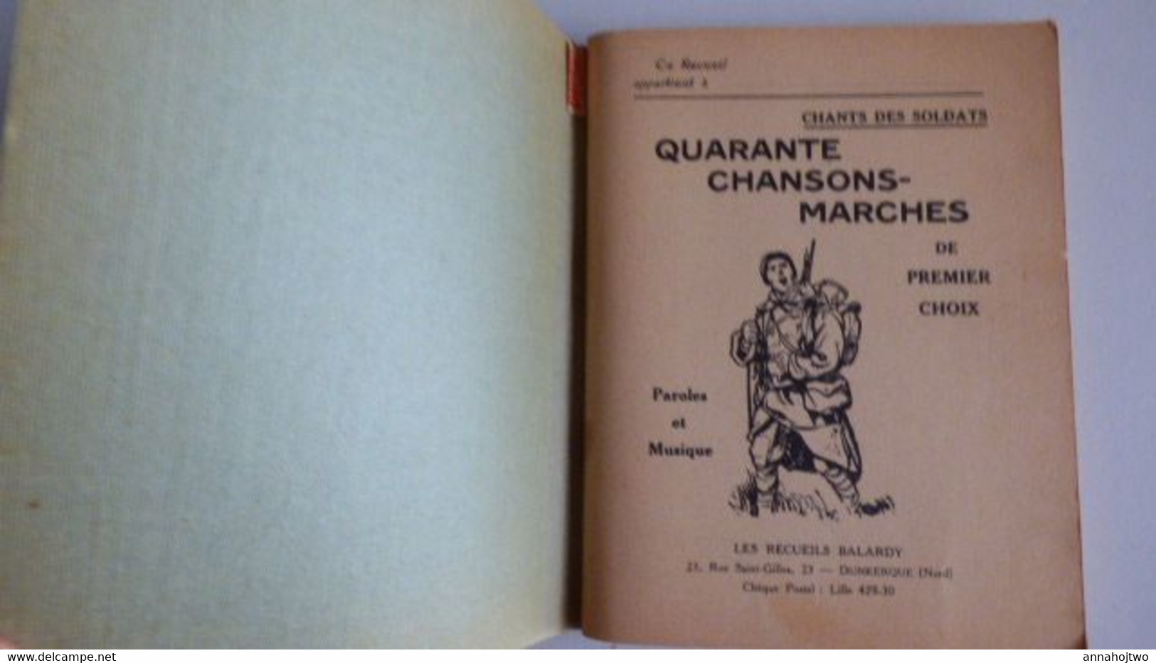 QUARANTE CHANSONS -MARCHES / Chants Des Soldats-éd.balardy ,Dunkerque-Paroles Musique "Aux Chefs & Camarades 110° R.I. " - Altri & Non Classificati