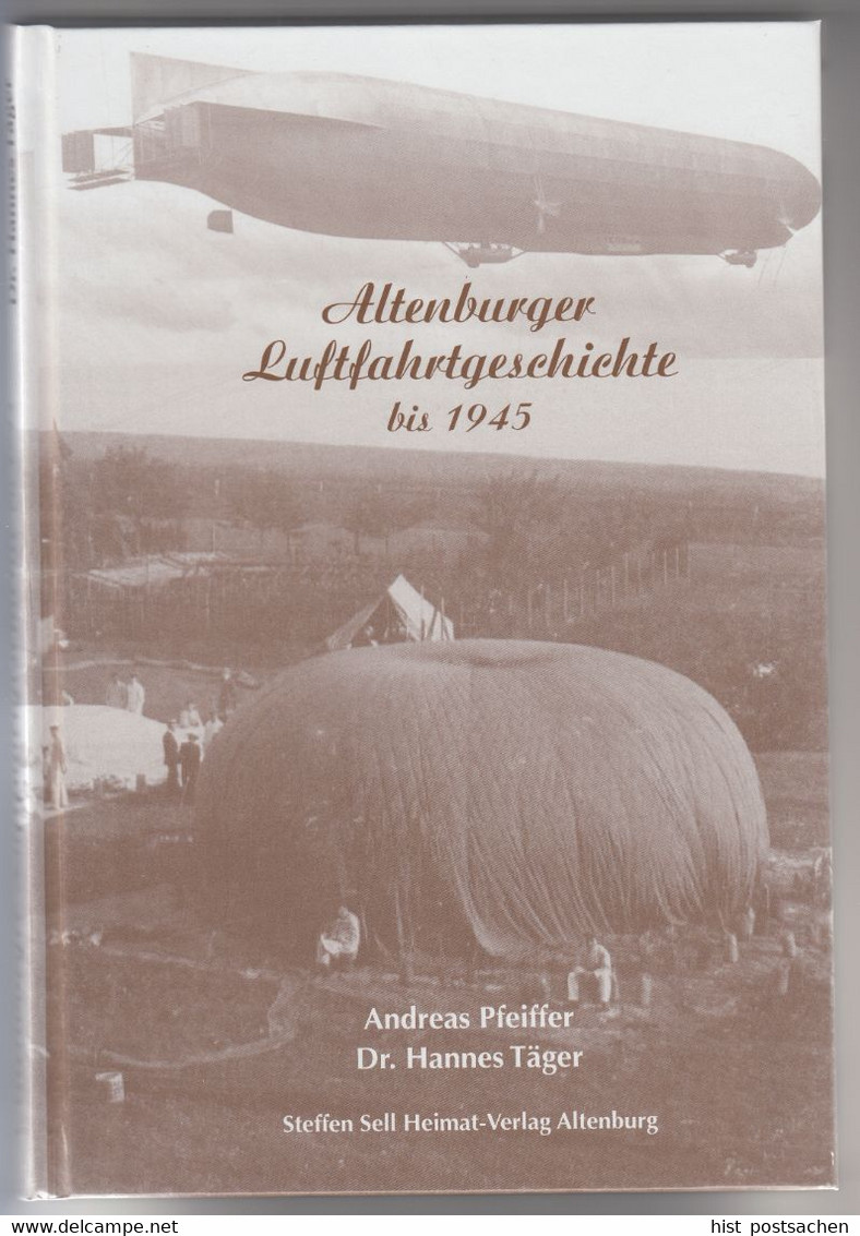 (Bu28) Buch Altenburger Luftfahrtgeschichte Bis 1945, Andreas Pfeiffer, Dr. Hannes Täger - 5. Guerre Mondiali