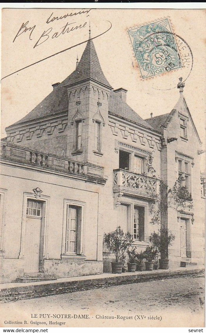 LE PUY NOTRE DAME. - Château Roguet ( XVè Siècle) - Sonstige & Ohne Zuordnung