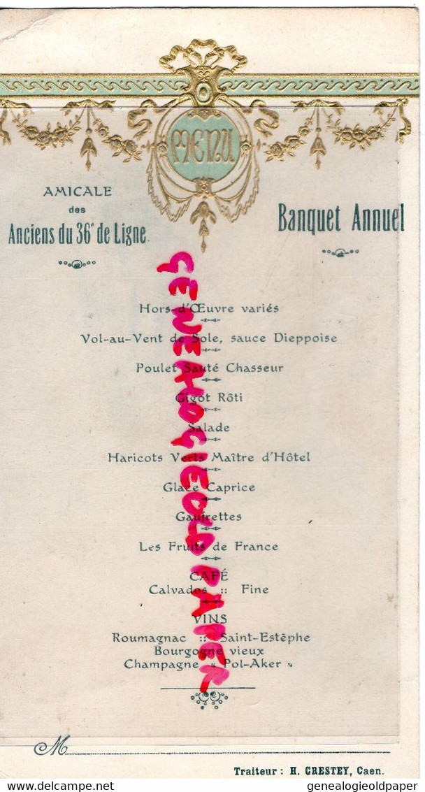 14- CAEN- BEAU MENU GAUFRE DORE BANQUET ANNUEL AMICALE ANCIENS DU 36 E REGIMENT DE LIGNE-TRAITEUR H. CRESTEY - Menus