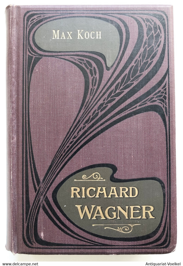 Richard Wagner. Erster Teil: 1813-1842. Mit Drei Abbildungen. - Music