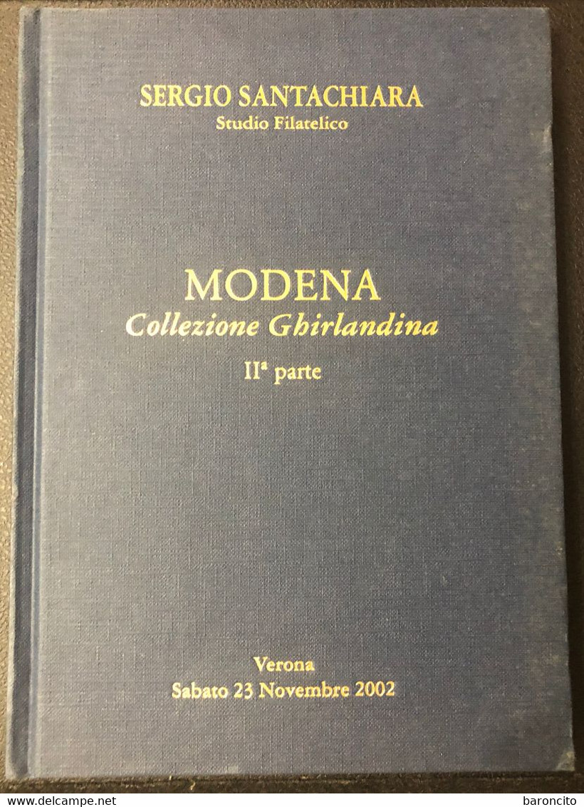 CATALOGO D'ASTA "MODENA. COLLEZIONE GHIBELLINA IIª PARTE". SERGIO SANTACHIARA NOVEMBRE 2002 - Auktionskataloge