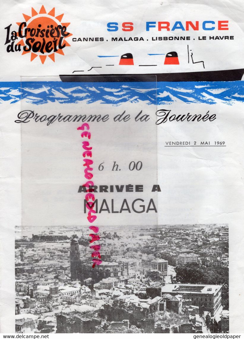 ESPAGNE- MALAGA- PROGRAMME LA CROISIERE DU SOLEIL SS FRANCE PAQUEBOT-2 MAI 1969-CANNES- LISBONNE-LE HAVRE- - Programs