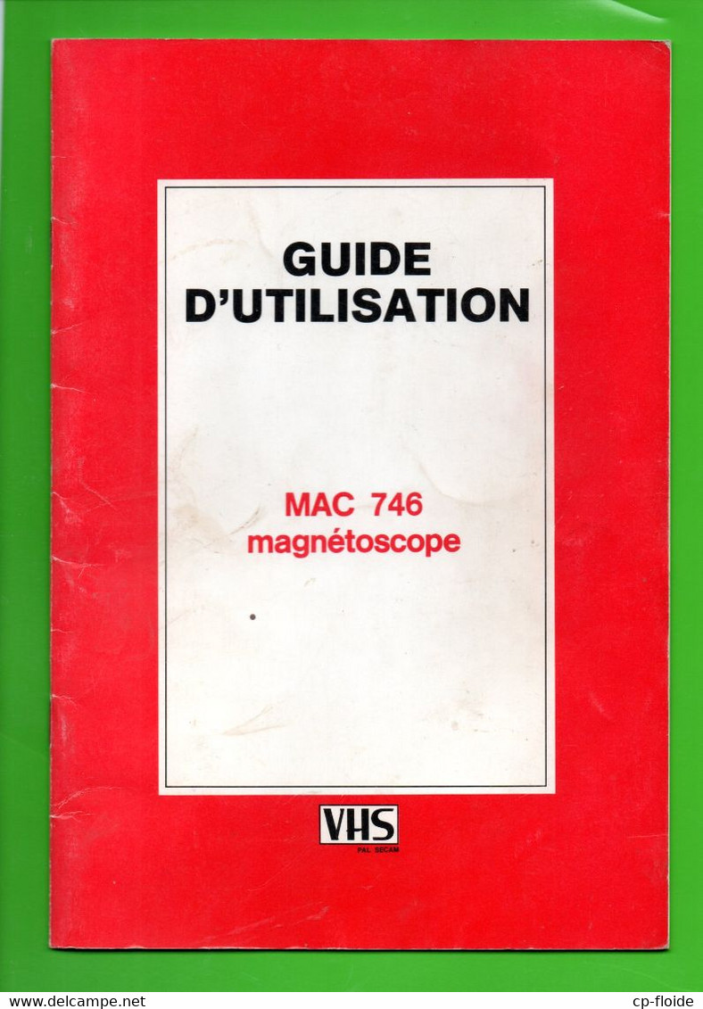 GUIDE D'UTILISATION MAGNÉTOSCOPE . MAC 746 - Réf. N°156P - - Audio-Video