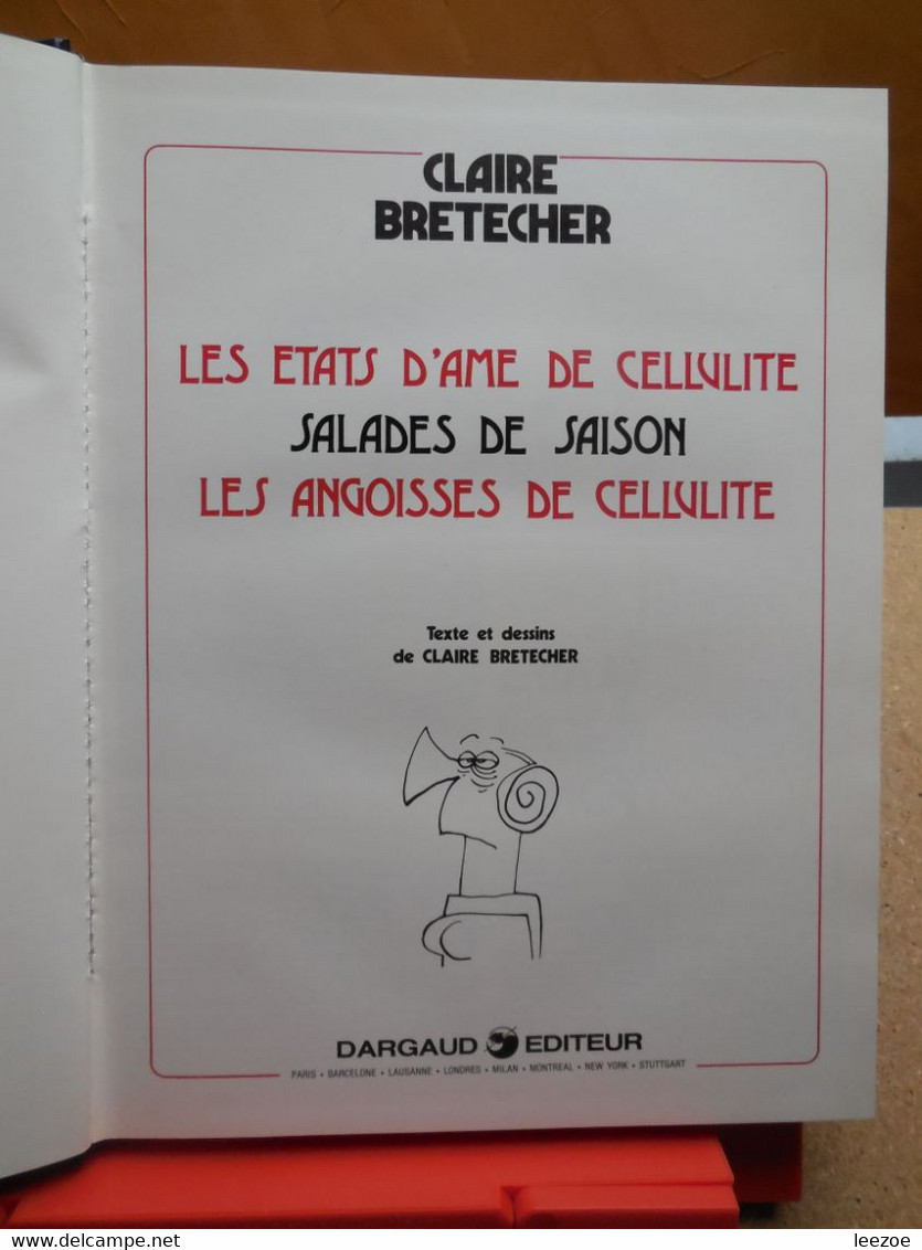 BD Intégrale Brétecher (Rombaldi) Les états D'âme De Cellulite - Salades De Saison - Les Angoisses De Cellulite...3B - Brétecher