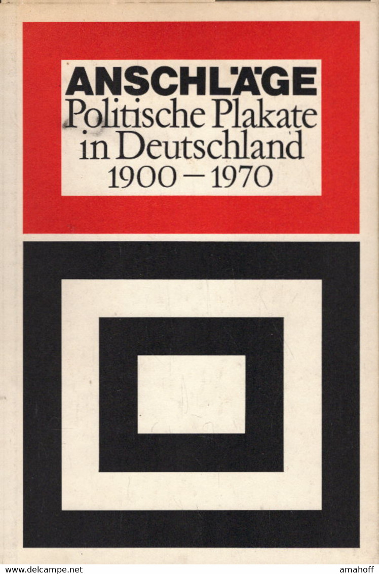 Anschläge. Politische Plakate In Deutschland 1900-1970. - 5. Wereldoorlogen